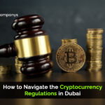How to Navigate Cryptocurrency Regulations in Dubai?